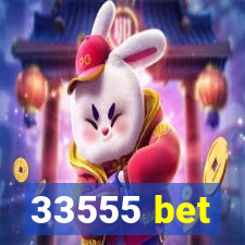 33555 bet